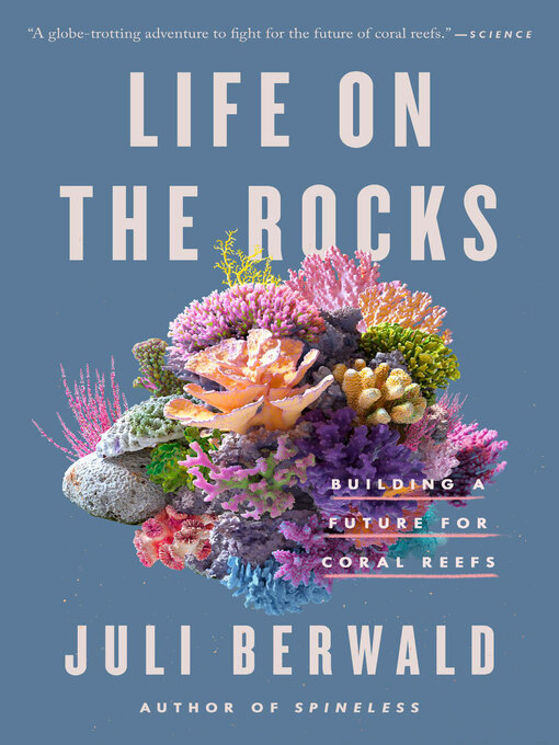 Title details for Life on the Rocks by Juli Berwald - Available